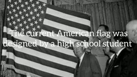 Did You Know? The current American flag was designed by a high school student || FACTS || TRIVIA