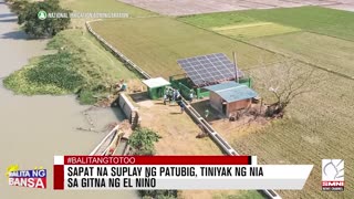 Sapat na suplay ng patubig, tiniyak ng NIA sa gitna ng El Niño