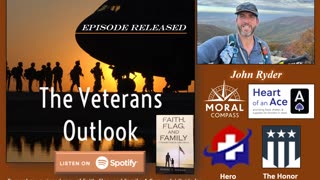 The Veterans Outlook Podcast Featuring John Ryder