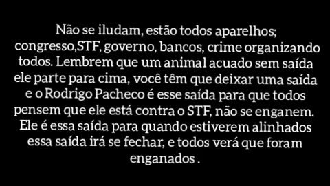 Todos estão aparelhados com a agenda 2030, não se enganem sempre deixam uma saída Pacheco é essa saída, para enganar todos, outros se colocaram como solução, como Lira presidente. Se quiserem acabar com isso já teriam dado impeachment, não acham