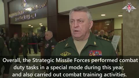 Sergei Karakaev, Commander of Strategic Rocket Forces, speaks about tasks accomplished during 2022