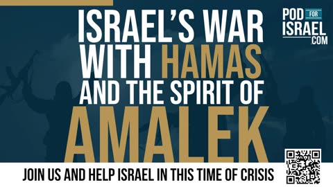 Hamas and the spirit of Amalek - Audio Podcast_Wartime update