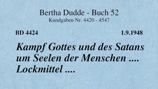 BD 4424 - KAMPF GOTTES UND DES SATANS UM SEELEN DER MENSCHEN .... LOCKMITTEL ....