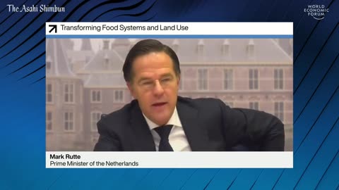 Netherlands PM Mark Rutte, Closing Down Independent Dutch Farms for WEF Food Innovation Hubs