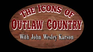 The Icons of Outlaw Country Show #002