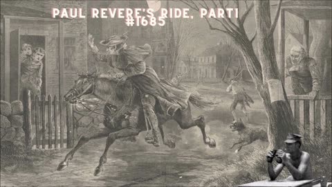 Paul Revere's Ride, Part 1 #1685 - Bill Cooper