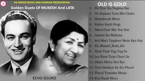 Golden Duets Of Mukesh And Lata Old Is Gold ECHO Sound मकश व लत क सवरणम यगलगत