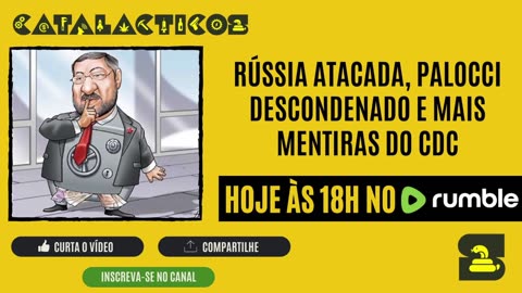 #28 Rússia Atacada, Palocci Descondenado E Mais Mentiras Do CDC