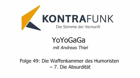 Yoyogaga - Folge 49: Die Waffenkammer des Humoristen – 7. Die Absurdität