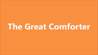 Godliness | The Great Comforter - RGW Teaching