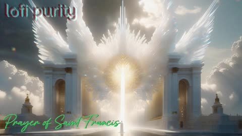 Lo-Fi Purity - Prayer of St. Francis, Soft Lofi Music Hymn piano study read relax