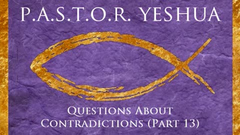 Questions About Contradictions (Part 13)