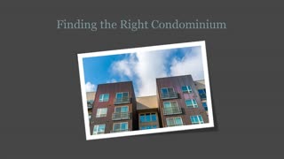 Discovering the Right Condominium