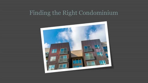 Discovering the Right Condominium