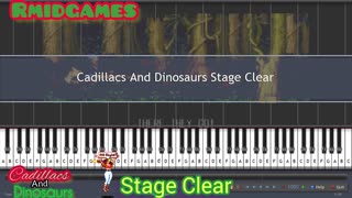 Cadillacs And Dinosaurs - Stage Clear ~ Piano ( Midi )