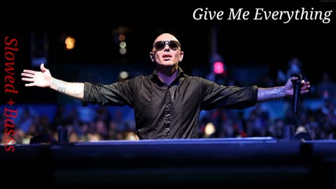 Pitbull - Give Me Everything ft. Ne-Yo, Afrojack, Nayer=SLOWED REVERB+BASSS