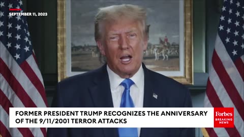 Former President Trump Releases Message For Anniversary Of 9/11 Terror Attacks.
