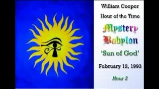 Bill Cooper Mystery Babylon Hour 2 The Sun God