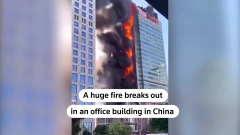 Huge fire breaks out in a building in China's Tianjin
