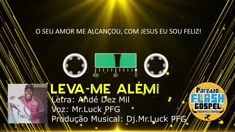 ME LEVA ALÉM - Paredão Flash Gospel (Mr.Luck)