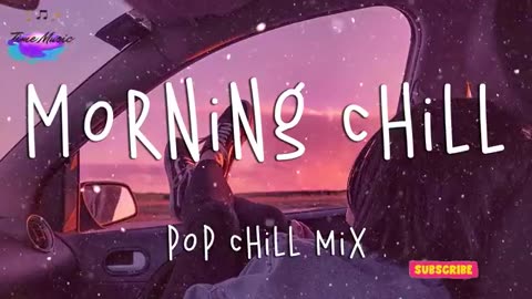 Morning chill vibes music playlist ☕️ English chill songs - Best pop r&b mix