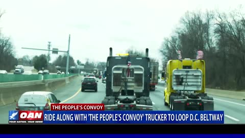 Ride along with The People's Convoy trucker to loop D.C. Beltway