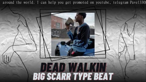 [FREE] Big Scarr Type Beat - Dead Walkin