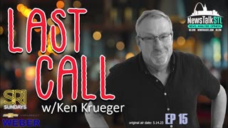 Last Call w/ Ken Krueger / Ep 15