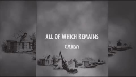 All of Which Remains by C.M Reay [HORROR AUDIOBOOK] - New 2022 - Short Story Audiobook