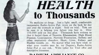 They lied about Radium, radium was called the secret of life back in the 20th century.