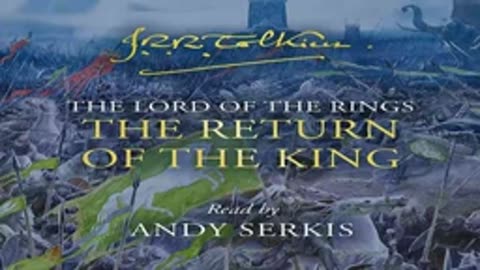 Return of the King Part 2 - Lord of the Rings Audiobook