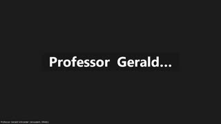 R&B Monthly Seminar: R&B Science Fellowship (Episode #5 -- Thursday, September 14th, 2023). Chairman: Professor Gerald Lawrence Schroeder (Jerusalem, ISRAEL)