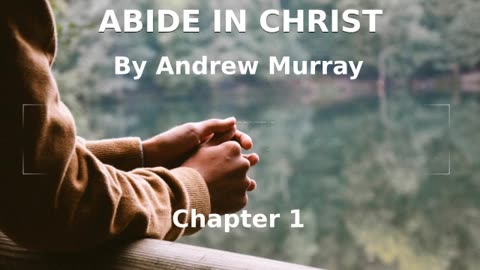 📖🕯 Abide in Christ by Andrew Murray - Chapter 1