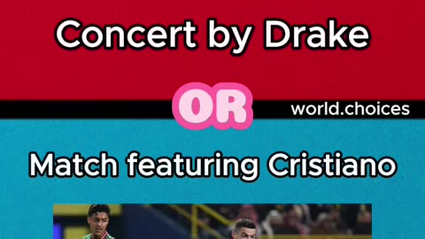 Would you rather Cristiano Ronaldo and Drake