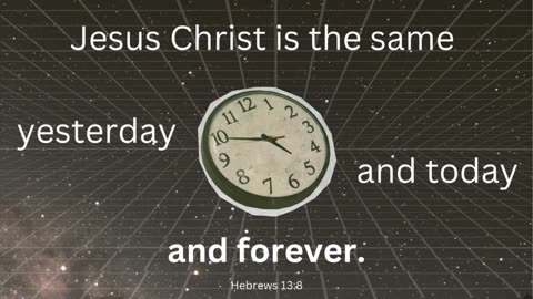 Christian Meme Video: Hebrews 13:8 (April 16th, 2023)