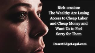 Rich-cession: Wealthy People Losing Access to Cheap Labor and Money