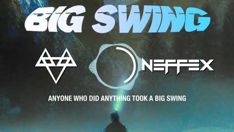 NEFFEX - Big Swing 🎲