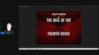 FLAT EARTH & THE RISE OF THE 4TH REICH