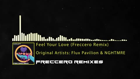 Flux Pavilion x NGHTMRE - Feel Your Love (Freccero Remix)