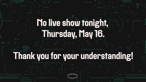 No Live Show Tonight, Thursday, May 16