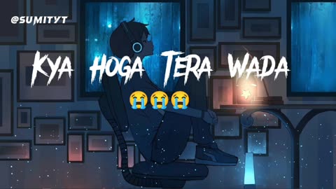 Kya Hoga Tera Wada 💔 | breakup song | slowed reverb | viral tune