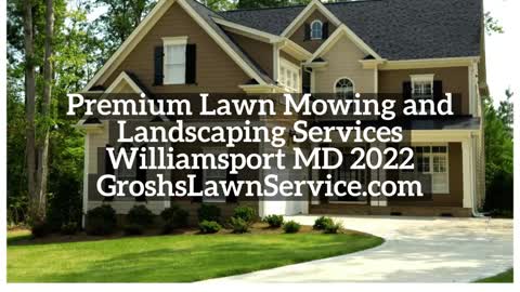 Lawn Mowing Service Williamsport MD 2022 Premium Landscaping Services
