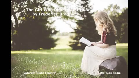 The Girl Who Didn't Want to Be by Frederick Bradum