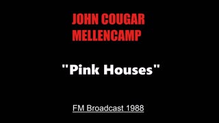 John Cougar Mellencamp - Pink Houses (Live in Dallas, Texas 1988) FM Broadcast