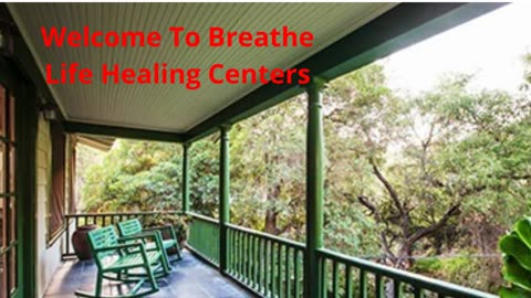 Breathe Life Healing Centers : Best Drug Addiction Treatment in Los Angeles, CA