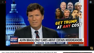 Tucker Carlson Tonight 20 Mar 2023