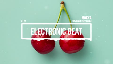 MokkaMusic: Electronic Beat Background Music - Cherry