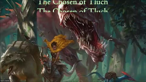 THE CHOSEN of TULCH 7-24-2023