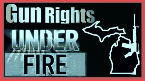 Michigan gun rights under Fire podcast The assault weapon ban bill