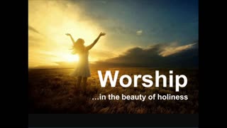 Worship -In the Beauty of Holiness